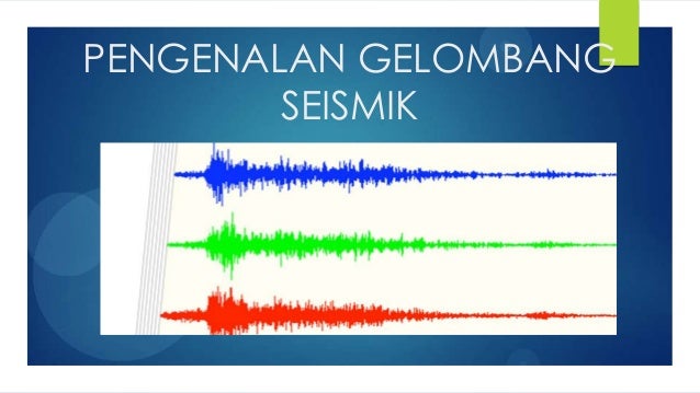 Pengenalan seismik Pengenalan seismik