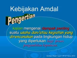 Pengertian amdal (andal, rkl, rpl) 2 | PPT
