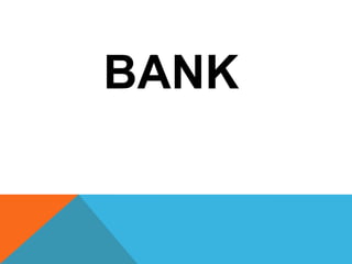 BANK
 