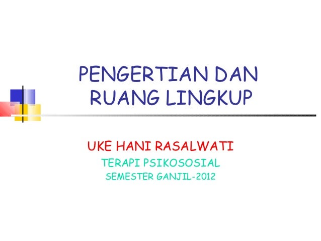 Pengertian Dan Ruang Lingkup