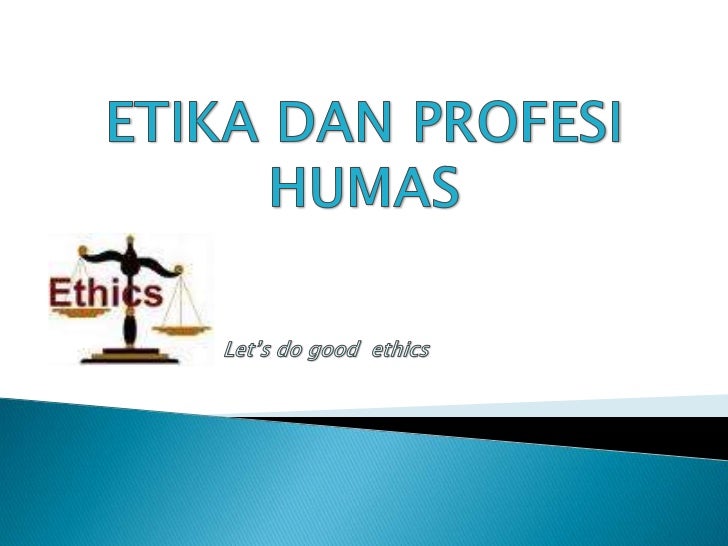 Pengertian Etika Untuk Profesi Pr