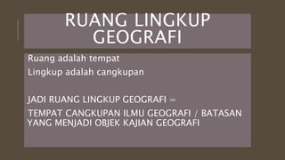 PENGERTIAN GEOGRAFI.pptx