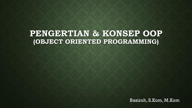 Pengertian & konsep oop (object oriented | PPT