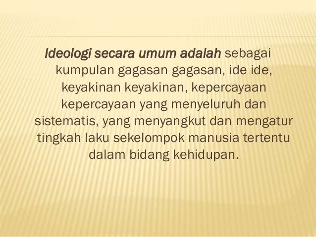 Pengertian Makna Dan Fungsi Ideologi