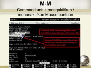 M-M
Command untuk mengaktifkan /
menonaktifkan Mouse bantuan
 