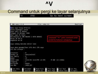 ^V
Command untuk pergi ke layar selanjutnya
 