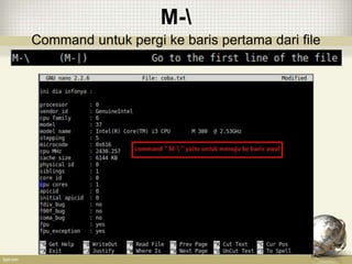 M-
Command untuk pergi ke baris pertama dari file
 