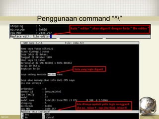 Penggunaan command “^”
 