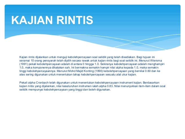 Keperluan Kajian Rintis : Kajian ini merupakan satu kajian yang
