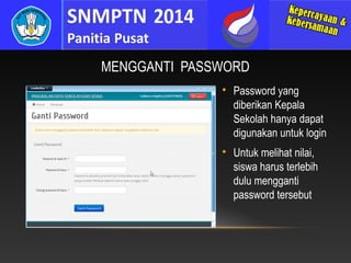 MENGGANTI PASSWORD




Password yang
diberikan Kepala
Sekolah hanya dapat
digunakan untuk login
Untuk melihat nilai,
siswa harus terlebih
dulu mengganti
password tersebut

 