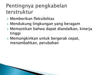  Memberikan fleksibilitas
 Mendukung lingkungan yang beragam
 Memastikan bahwa dapat diandalkan, kinerja
tinggi
 Memungkinkan untuk bergerak cepat,
menambahkan, perubahan
 