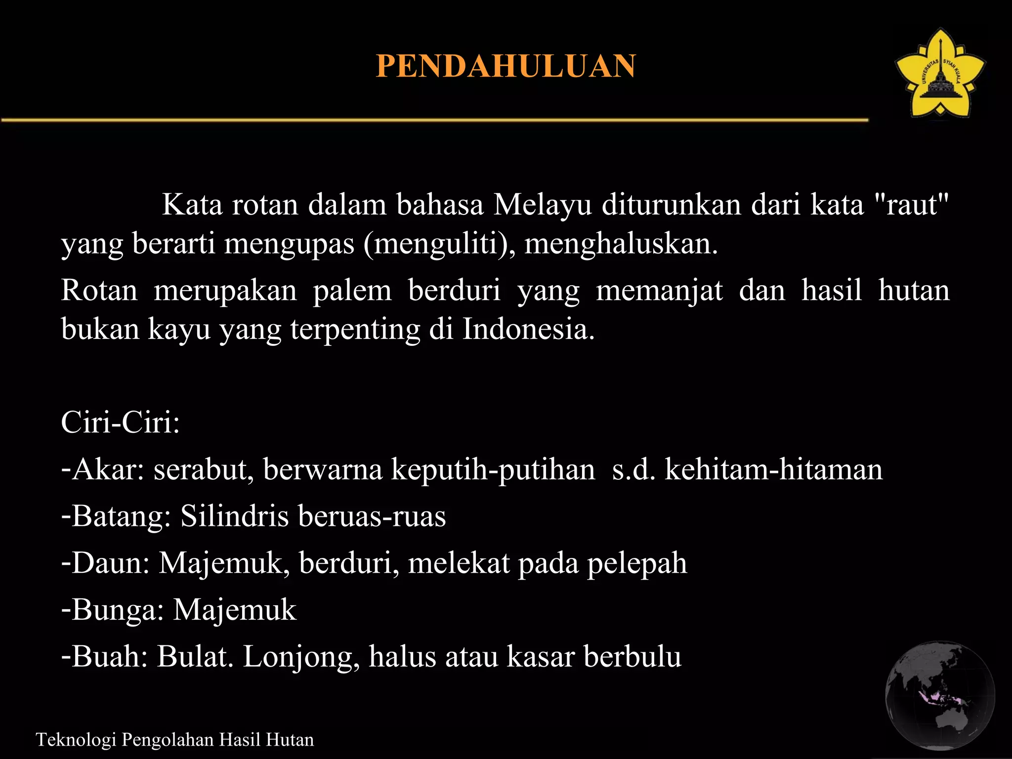 Pengolahan rotan (rattan processing) | PPT
