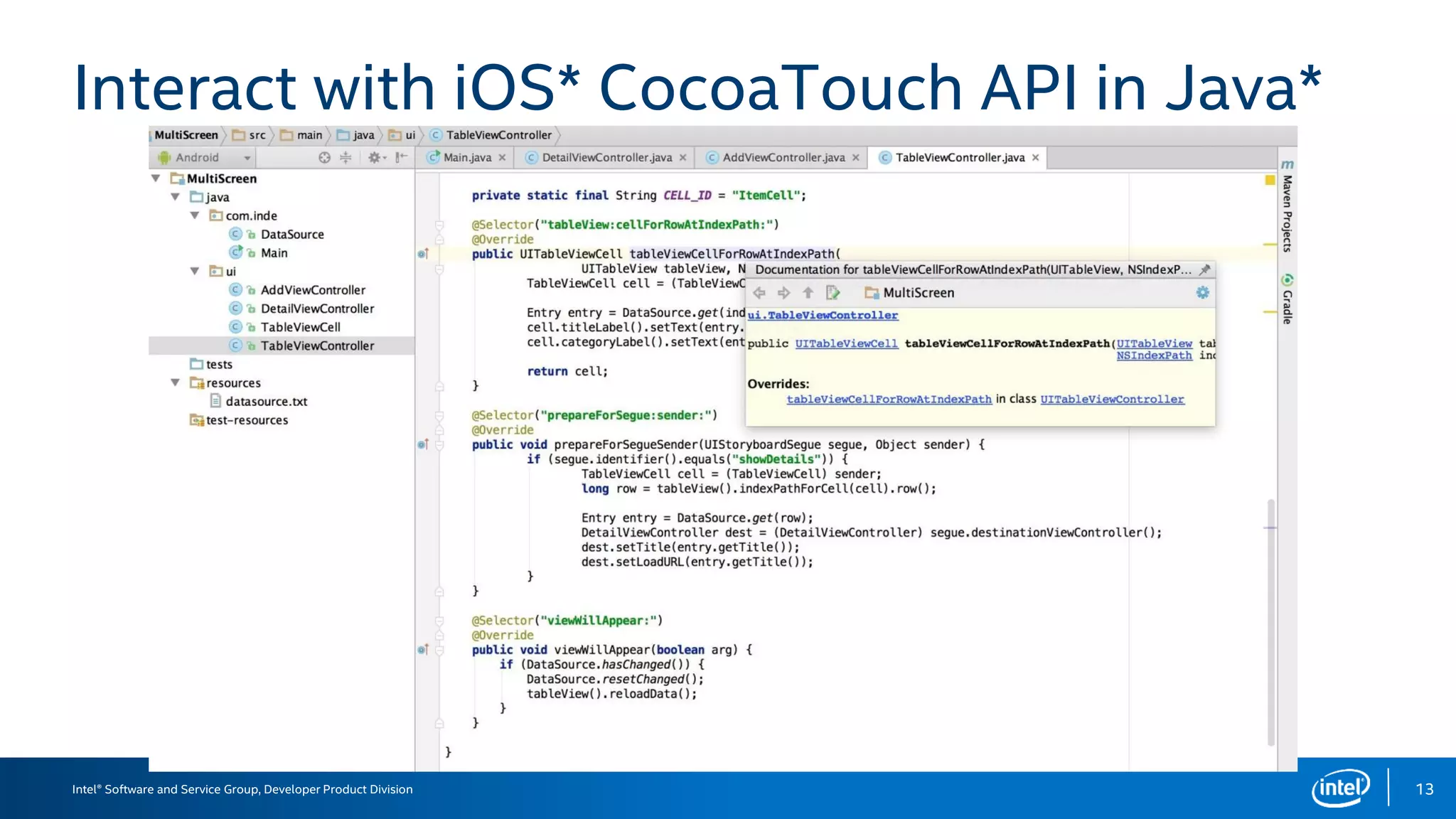 Intel® Software and Service Group, Developer Product Division
Interact with iOS* CocoaTouch API in Java*
13
 