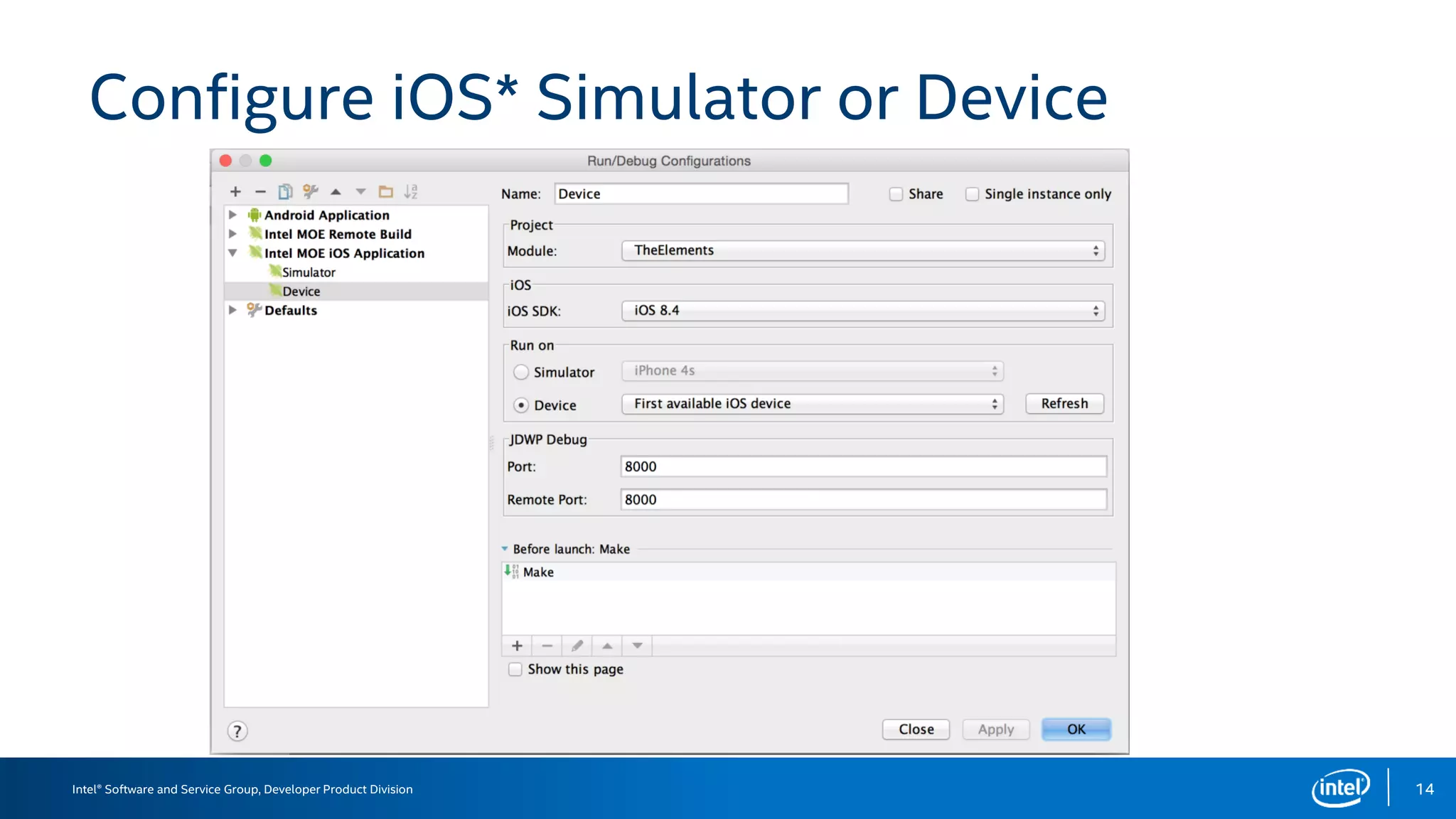 Intel® Software and Service Group, Developer Product Division
Configure iOS* Simulator or Device
14
 