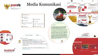Media Komunikasi
 website
 media
sosial
 video
 poster/bann
er
 komik
 podcast
 zoom
 HC Platform
 WA group
 