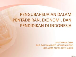 Sejarah Penggal 2 Stpm Pengubahsuaian Di Indonesia