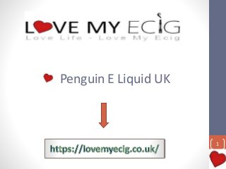 Penguin E Liquid UK
1
 