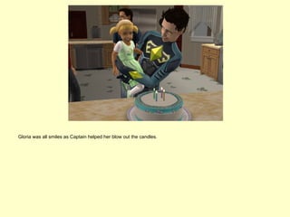 Gloria was all smiles as Captain helped her blow out the candles.
 