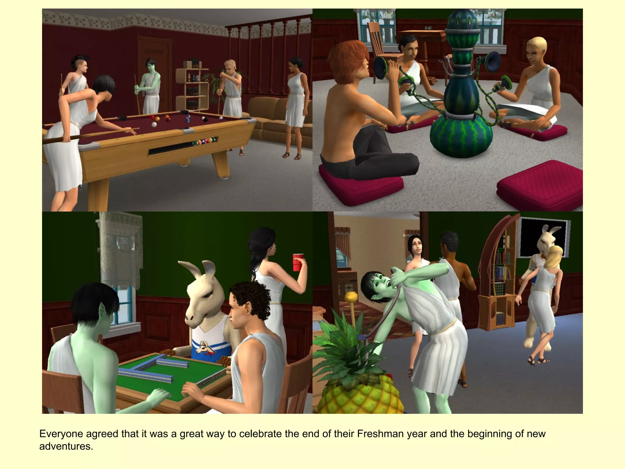 Everyone agreed that it was a great way to celebrate the end of their Freshman year and the beginning of new
adventures.
 