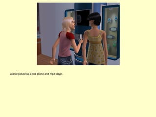 Jeanie picked up a cell phone and mp3 player.
 