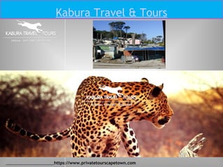 Kabura Travel & Tours
https://www.privatetourscapetown.com
 