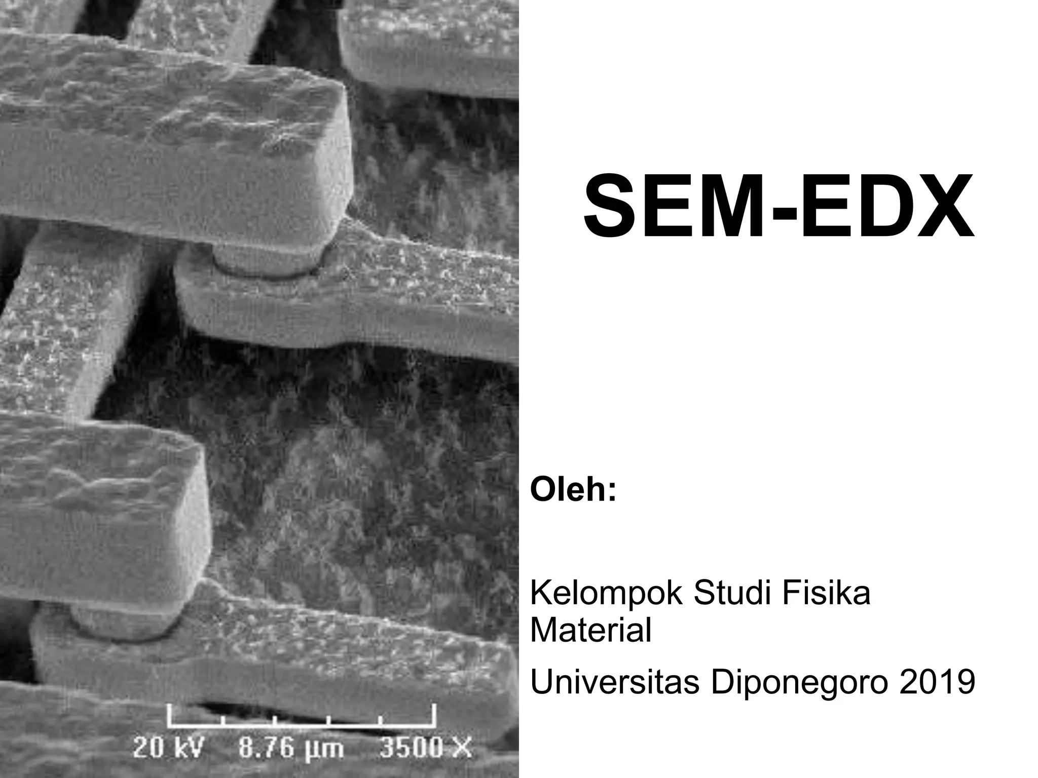 Pengujian material menggunakan SEM-EDX | PPTX