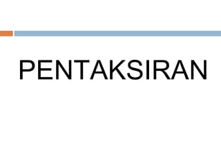 PENTAKSIRAN
 