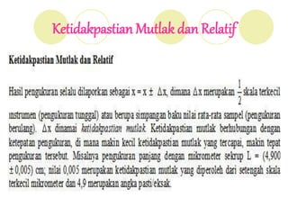 Ketidakpastian Mutlak dan Relatif
 