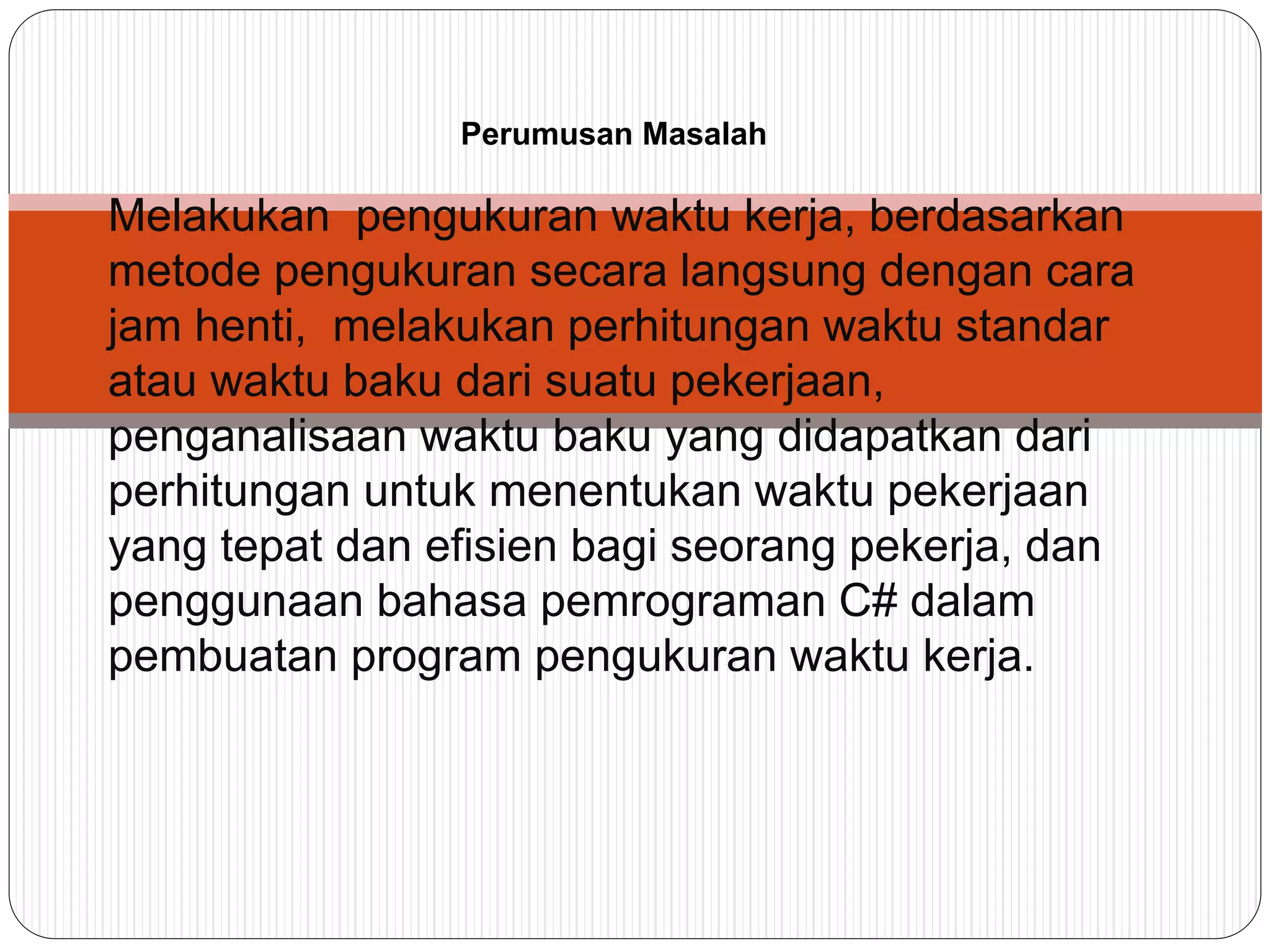 Pengukuran waktu kerja secara langsung | PPTX