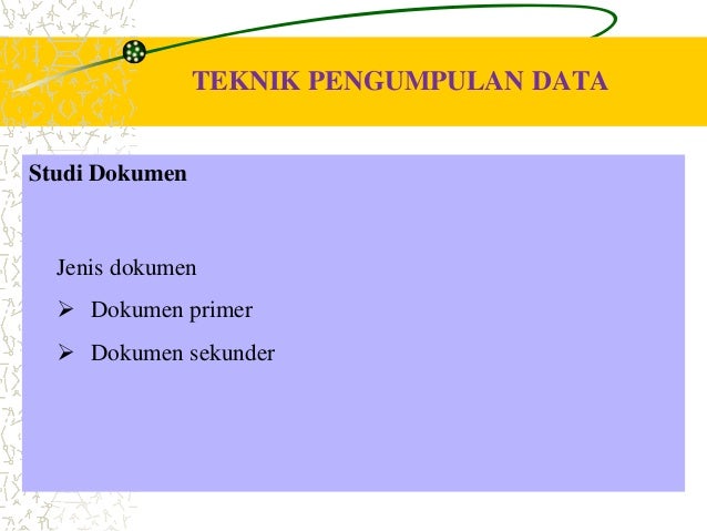 Teknik Pengumpulan Data Dengan Dokumentasi - Dokumen Pilihan