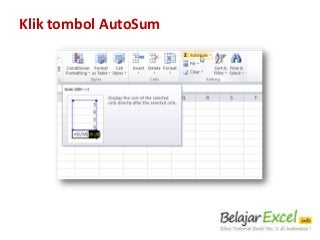 Klik tombol AutoSum

 