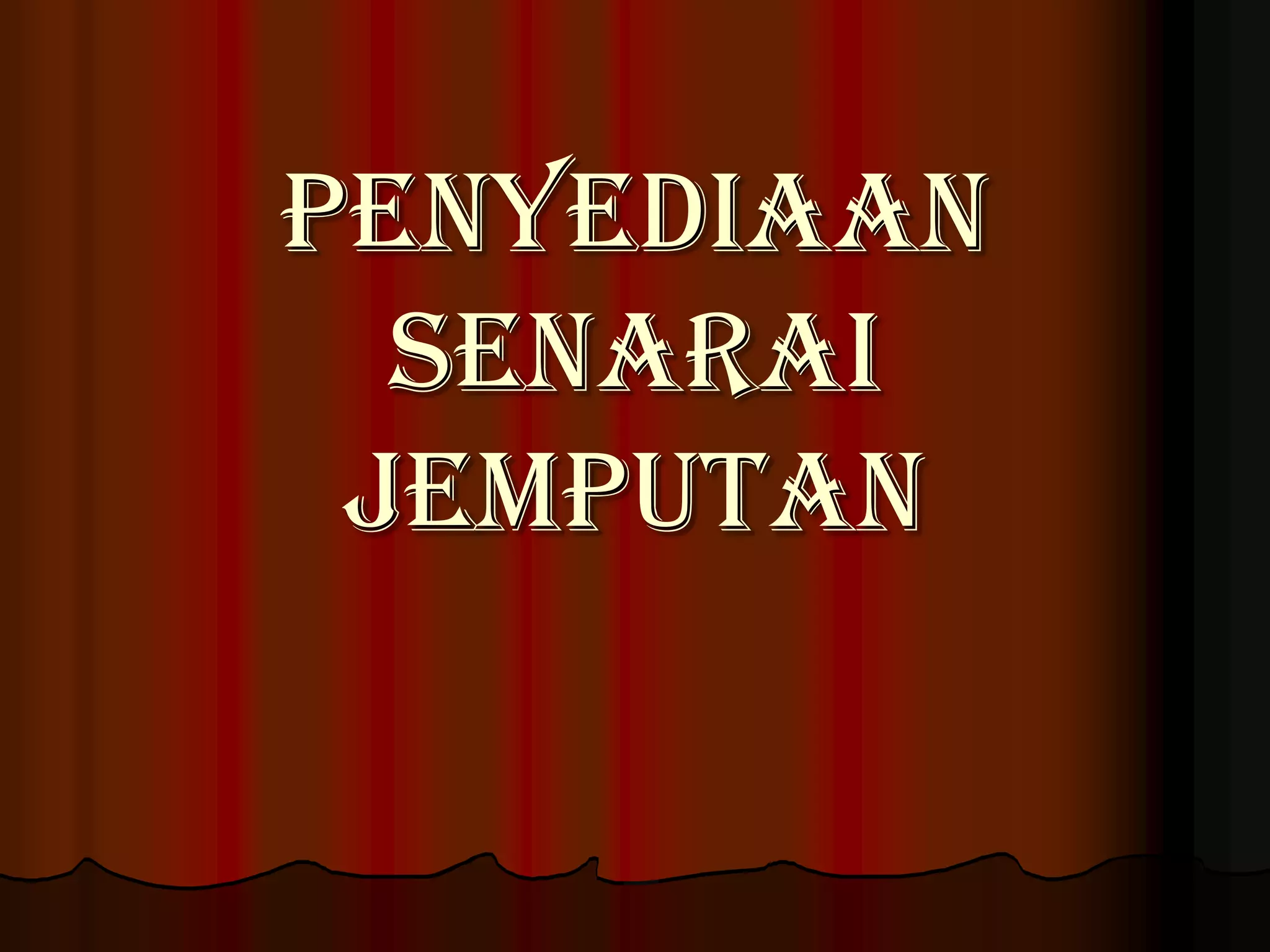 PENYEDIAAN SENARAI JEMPUTAN