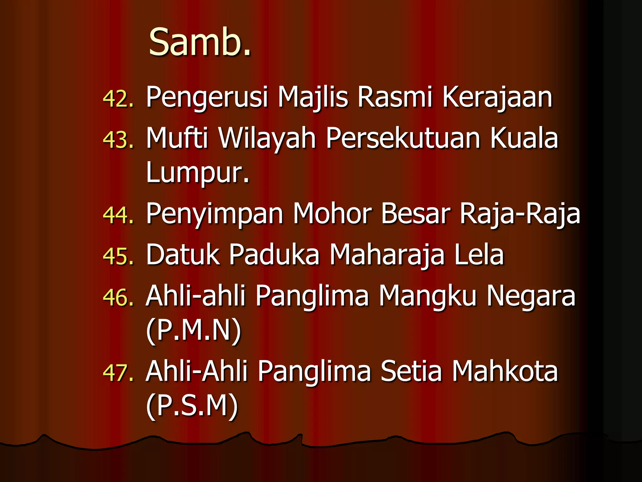 Samb.Pengerusi Majlis Rasmi KerajaanMufti Wilayah Persekutuan Kuala Lumpur.Penyimpan Mohor Besar Raja-RajaDatuk Paduka Maharaja LelaAhli-ahli Panglima Mangku Negara (P.M.N)Ahli-Ahli Panglima Setia Mahkota (P.S.M)
