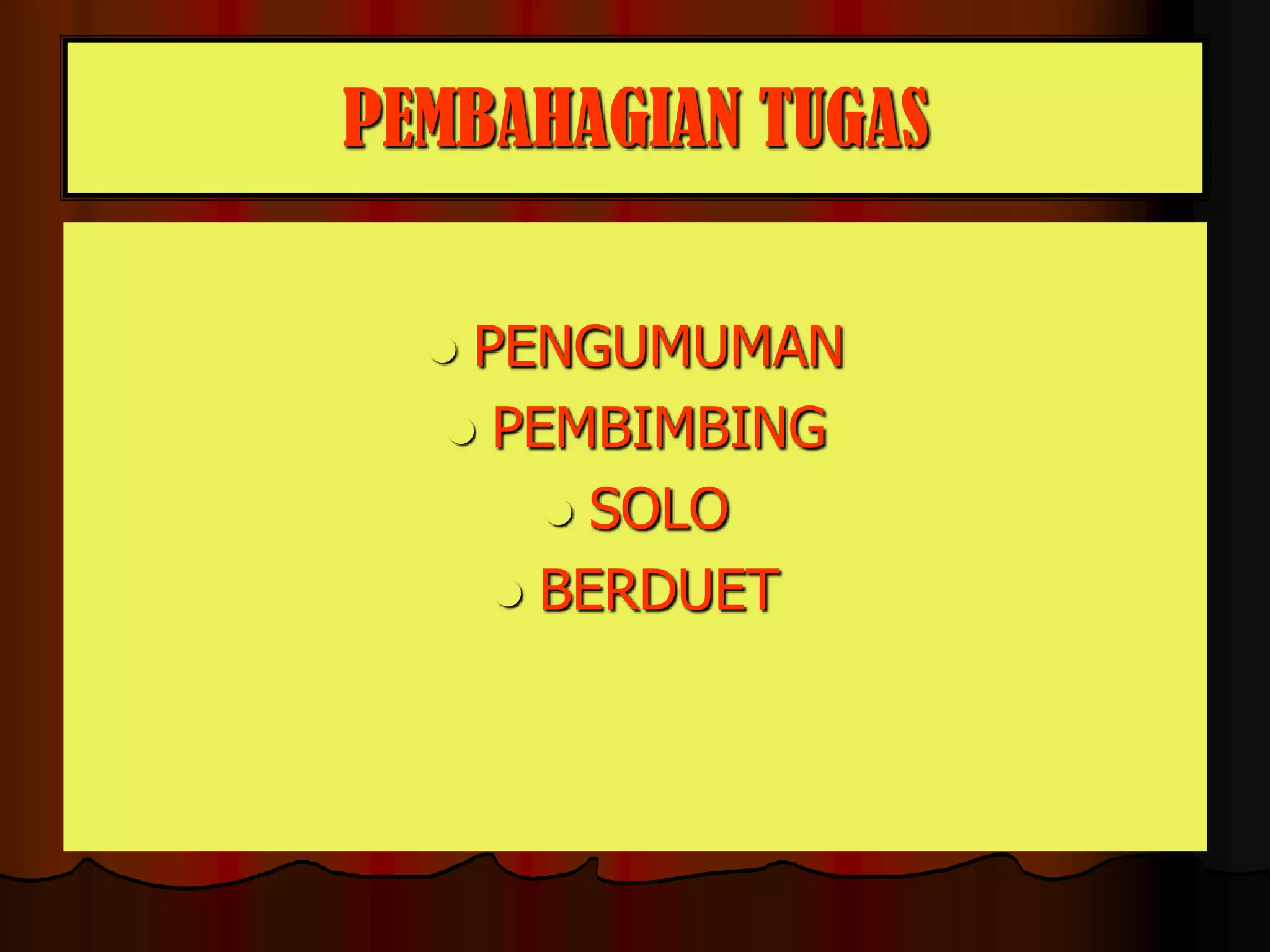 PEMBAHAGIAN TUGASPENGUMUMANPEMBIMBINGSOLOBERDUET