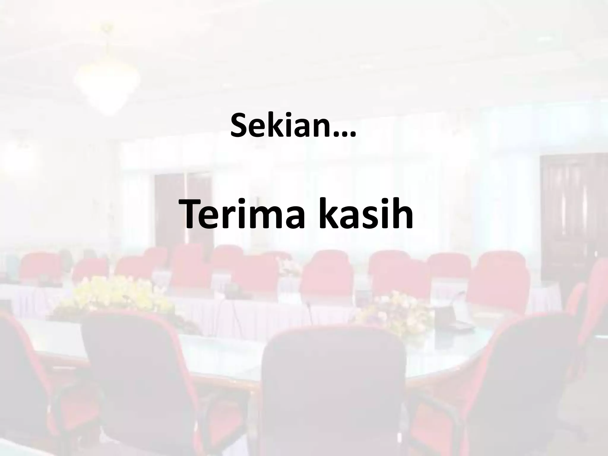 Sekian…

Terima kasih
 