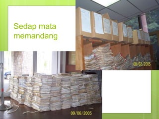 Sedap mata
memandang
 