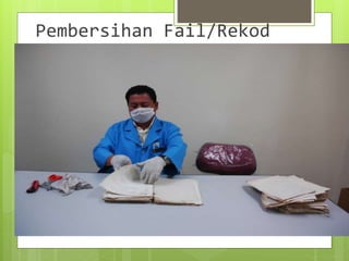Pembersihan Fail/Rekod
 