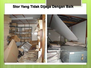 156
Stor Yang Tidak Dijaga Dengan Baik
 