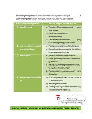Perancangankerjadisediakanuntukmemastikankerjamemasakdapat                     di
   jalankandenganbersistem, menepatiwakt...