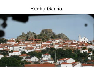 Penha Garcia
 