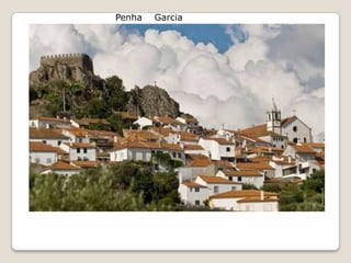 Penha   Garcia
 