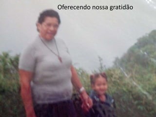 Oferecendo nossa gratidão 
 