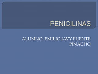 ALUMNO: EMILIO JAVY PUENTE
PINACHO
 