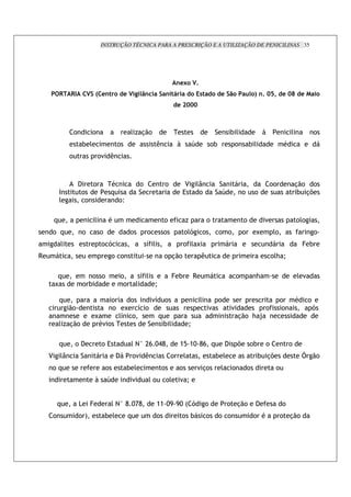 INSTRUÇÃO TÉCNICA PARA A PRESCRIÇÃO E A UTILIZAÇÃO DE PENICILINAS 35




                                                                                                    " %S $>
                                    $ F %"                 % $ 6 R"                          " (                     *            %                        I " > GU4 % GP %
                                                                                                    % ?GGG



                        !             !                          ' ) %.!                                                                  #'                   L                  '               !
                                # '                    !                                            L           6            !#                !       #'                     *
                    !                     !"



                            (         !            *                        !               !            4          '5                                                 !!             %.! !
            $                   !                  +                                                    3            !                6            !       !                           # %&
            '                    !                     !_

        +                             '        *                                            !           )                !                         !           "                      !'!
        ! +                     !         !                     !               !           !           !'-          !            ! !              !       N            '!                        !
                '                          ! -                                  7 '                     ! 'N                                                                                  #
9                                                  ! !                                      ! %.!                                                                      !' Q
                                                                                                                                                                         ;

         +                            ! !                  !                7 '                     #           9                              !           ;                          '"
        N                       ! #                         !           '           Q

            +                                      !            !                   "7 !                             '            !                                          !        *       !
                    .!                             !        N           7 !                                                  "             "                       !          !                   -
                                      N                '7           !                   +                                                      %.! ; R
            ' ) %.!                       *" !                                              #'              Q

            +           !(                 !3                       ' ? q C0 OBH                     >/ >O H0 +                       (        &       !#          !              !
    4       '5                                         (            !"                          !       '                        # '                        # %&                          r       .!
        !+                                     !                # '                      !          !               " %!          '        !           !                 !
                                      L        6                    "           '!           !'      " Q


            +               ,                      ' ? q H OGH                        >> OI IO : -                       !                ! %.!            (                 !
        !                   ! <                # '              +                    !                  ! #              !        ! !                      ! *               ! %.!
 