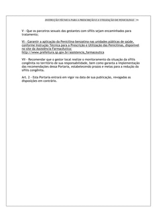 INSTRUÇÃO TÉCNICA PARA A PRESCRIÇÃO E A UTILIZAÇÃO DE PENICILINAS 39



4   b   !                     !   N                          !       7 '          R                 ;     !
                !Q

4$                        ' %.!                 '       #   )                                 6#'                 6
 ! !  $                  %.! *                              %.!      2 ' ) %.!                      '                 ! 7 '
                                                                                                                         "
 !                                                  _
; _ ```                                  !" #                    m

4$ 9
  $         !                 + !        ! '!    '      ') !         !       !          !               %.!       7 '
 !               !             - !               !      #'               #        ! !                         '             %.!
        !                %&              !              # '              !       )!                                   %.!
7 '     !

    C 3              !                          " !                               #'        %.!     "!
    ! %&                  !          !
 