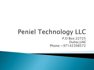 P.O Box:22725
Dubai,UAE
Phone:+97142398572
 
