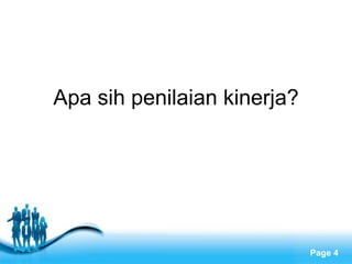 Apa sih penilaian kinerja?




        Free Powerpoint Templates
                                    Page 4
 