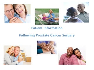 Patient Information

Following Prostate Cancer Surgery
 