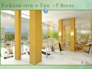 Relaxamento e Spa  - Fitness 