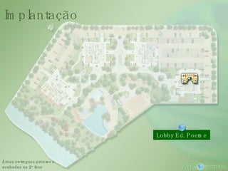 Lobby Ed. Poeme Áreas entregues prontas e acabadas na 2 a  fase Implantação 